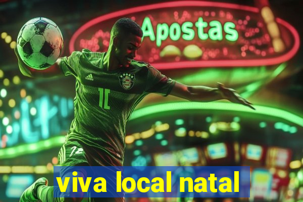 viva local natal